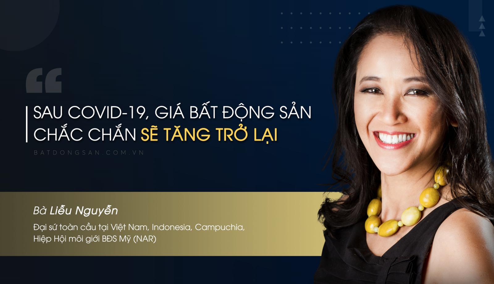 B&agrave; Liễu Nguyễn, đại sứ to&agrave;n cầu NAR nhận định gi&aacute; bất động sản sẽ tăng sau Covid-19