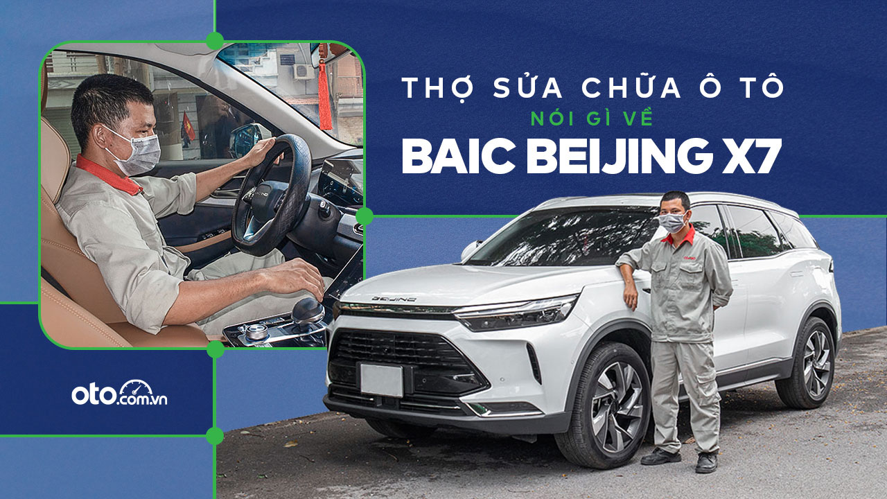 Người dùng là thợ sửa chữa ô tô đánh giá Baic Beijing X7 a1