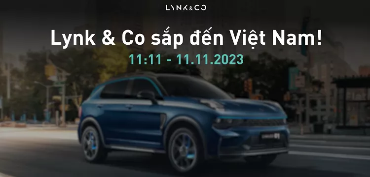 Lynk & Co chốt lịch mở b&aacute;n xe tại Việt Nam.