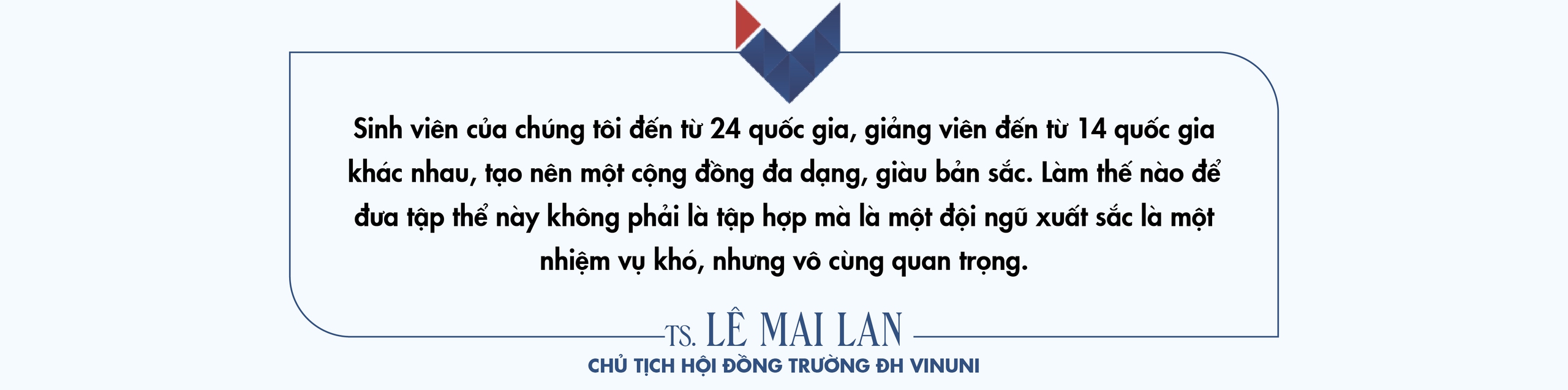 TS Lê Mai Lan kể chuyện 5 năm ‘bứt tốc’ của VinUni: 
Từ tầm nhìn của tỷ phú Phạm Nhật Vượng, tới đại học trẻ nhất thế giới đạt chứng nhận QS 5 sao và khát vọng phụng sự giáo dục- Ảnh 9.