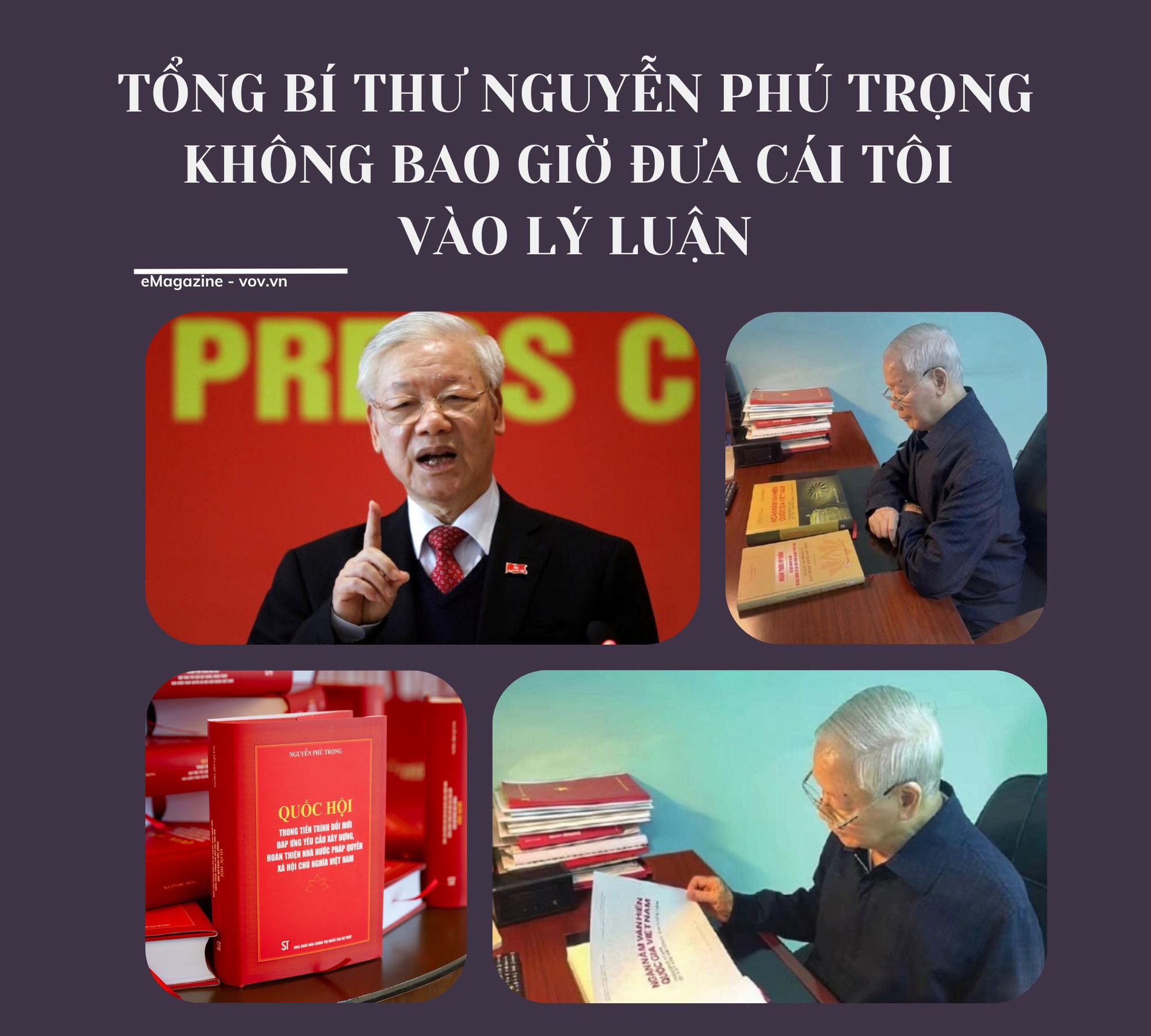 “Tổng Bí thư Nguyễn Phú Trọng không bao giờ đưa cái tôi của mình vào lý luận”- Ảnh 1.