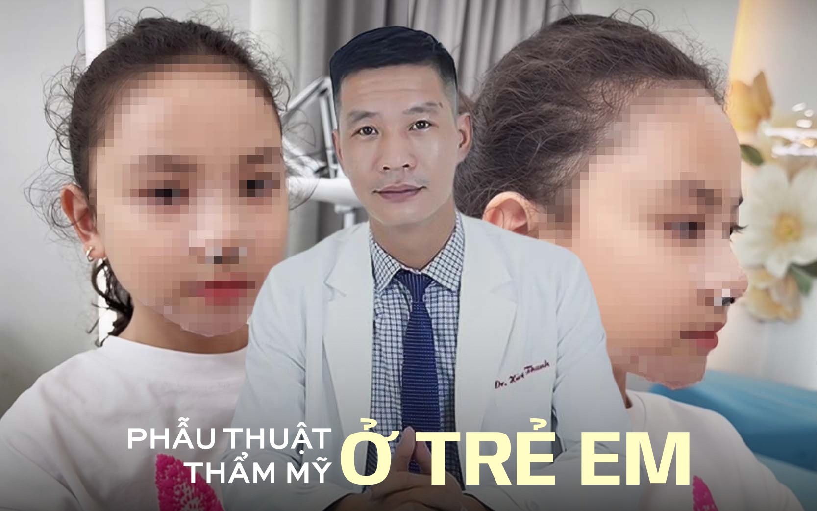 Cho con làm mũi, cắt mí...: Bác sĩ tiết lộ độ tuổi có thể thực hiện, khuyên cha mẹ nhớ kỹ những điều này