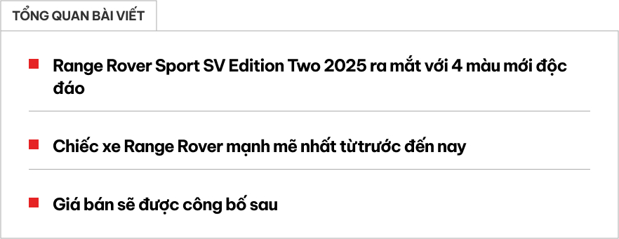 Range Rover Sport SV Edition Two 2025 ra mắt: 4 màu sơn như hàng thửa riêng, động cơ 'mạnh nhất từ trước đến nay'- Ảnh 1.