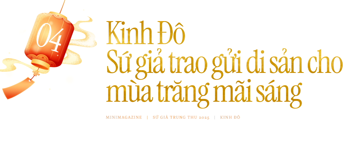 Sứ giả Trung thu và hành trình gìn giữ ký ức tuổi thơ: Để mỗi mùa trăng đều tròn vẹn không chỉ hôm nay mà mãi mai sau- Ảnh 11.