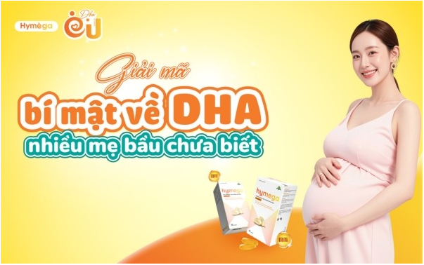 Giải m&atilde; b&iacute; mật về DHA nhiều mẹ bầu chưa biết - Ảnh 1.