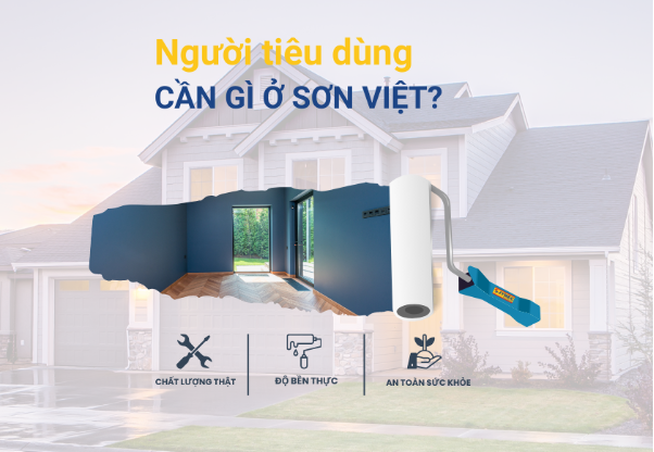 Người dùng Việt đang đòi hỏi gì ở một thương hiệu sơn nội địa?- Ảnh 1. Người dùng Việt đang đòi hỏi gì ở một thương hiệu sơn nội địa?- Ảnh 1.