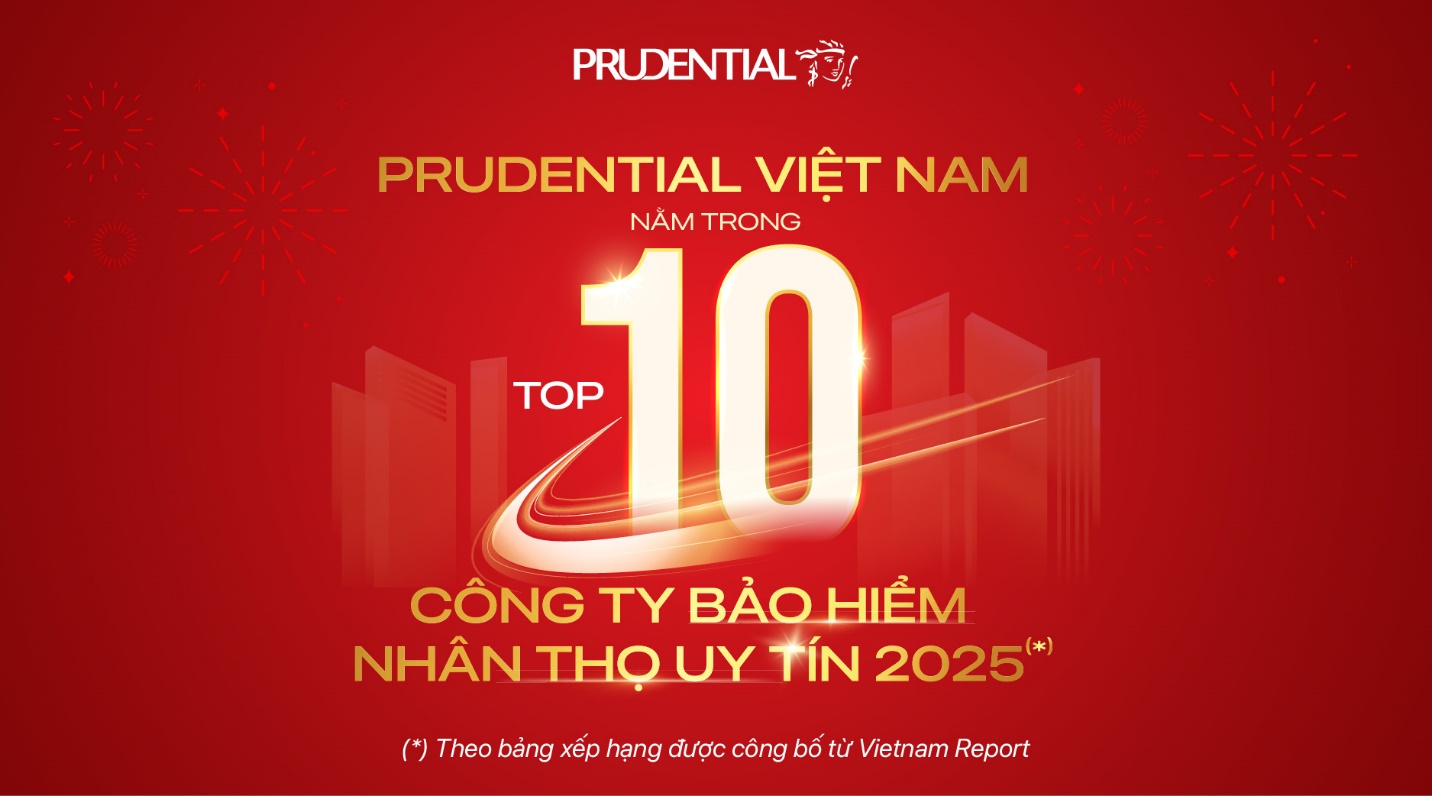 Prudential Việt Nam – Gần 10 năm liên tiếp nằm trong Top 10 Bảo hiểm nhân thọ uy tín- Ảnh 2. Prudential Việt Nam – Gần 10 năm liên tiếp nằm trong Top 10 Bảo hiểm nhân thọ uy tín- Ảnh 2.