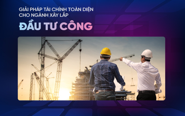 VietinBank ra mắt giải pháp tài chính toàn diện cho nhà thầu xây lắp đầu tư công- Ảnh 1. VietinBank ra mắt giải pháp tài chính toàn diện cho nhà thầu xây lắp đầu tư công- Ảnh 1.
