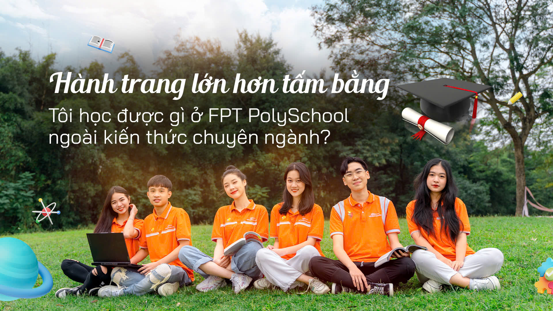 Hành trang lớn hơn bằng cấp: Tôi học được gì ở FPT PolySchool?- Ảnh 1. Hành trang lớn hơn bằng cấp: Tôi học được gì ở lich tuong thuat truc tiep bong da hom nay?- Ảnh 1.