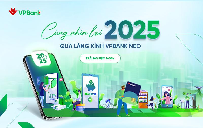 365 Ng&agrave;y Nh&igrave;n Lại: VPBank NEO biến &ldquo;ch&acirc;n dung&rdquo; t&agrave;i ch&iacute;nh th&agrave;nh gợi &yacute; sống thịnh vượng- Ảnh 1.