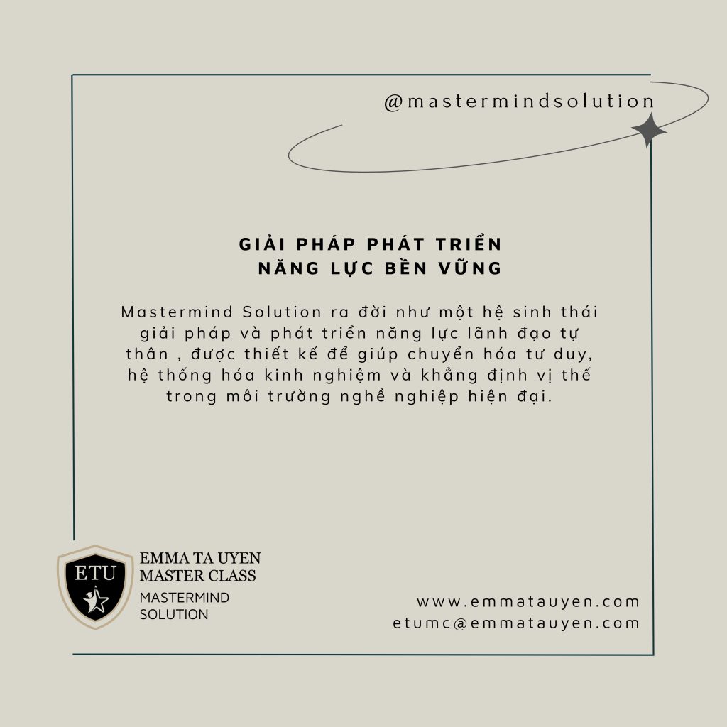 Emma Ta Uyen Master Class – Mastermind Solution: Giải pháp phát triển năng lực bền vững- Ảnh 1. Emma Ta Uyen Master Class – Mastermind Solution: Giải pháp phát triển năng lực bền vững- Ảnh 1.