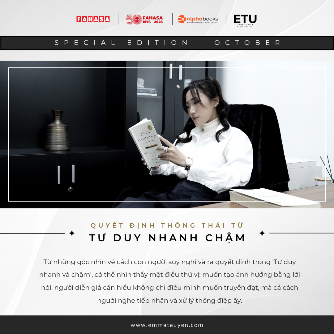 QUYẾT ĐỊNH THÔNG THÁI VỀ “TƯ DUY NHANH VÀ CHẬM” – GÓC NHÌN TỪ DIỄN GIẢ, NHÀ CỐ VẤN EMMA TẠ UYÊN- Ảnh 4.