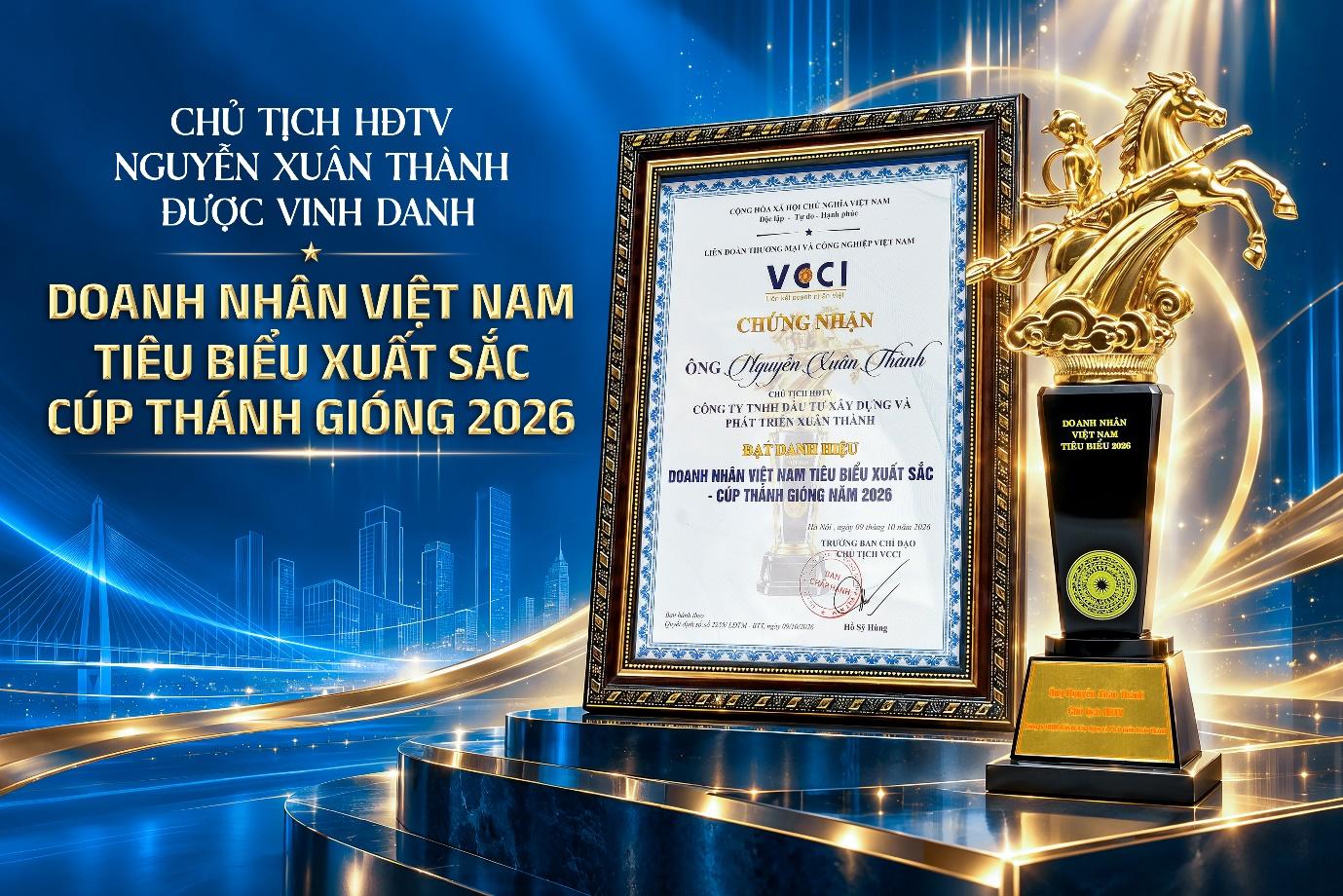 Ông Nguyễn Xuân Thành được vinh danh “Doanh nhân Việt Nam tiêu biểu xuất sắc – Cúp Thánh Gióng năm 2026” - Ảnh 2.