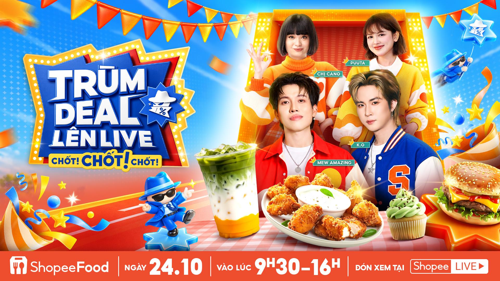 Đ&oacute;n m&ugrave;a lễ hội c&ugrave;ng ShopeeFood với loạt deal hời giảm đến 50% tr&ecirc;n Tr&ugrave;m Deal L&ecirc;n Live 24.10- Ảnh 3.