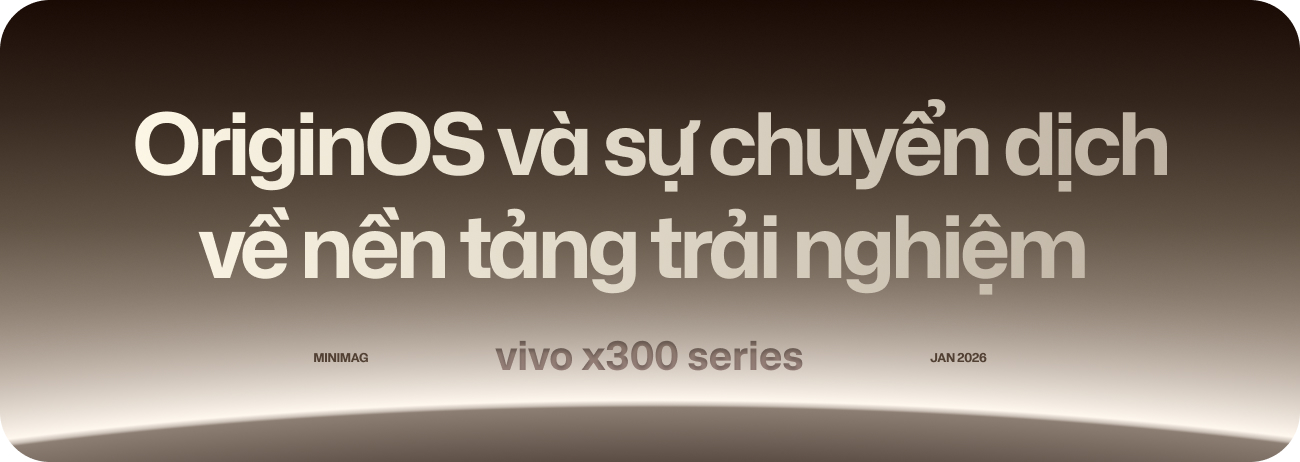 vivo X300 series: Mở đường cho chiến lược flagship d&agrave;i hạn tại thị trường Việt Nam- Ảnh 7.