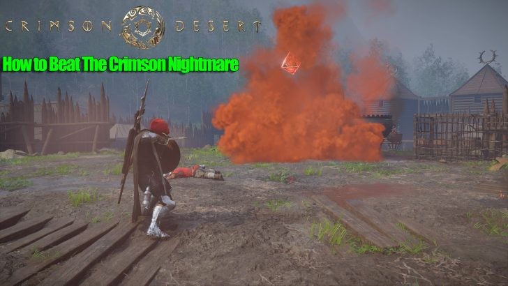 Hướng dẫn đánh Crimson Nightmare và cách vô hiệu hóa màn sương đỏ trong Crimson Desert - Ảnh 1.