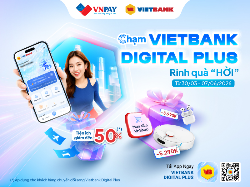 Vietbank đẩy mạnh chuyển đổi số, ch&iacute;nh thức ra mắt nền tảng ng&acirc;n h&agrave;ng số Vietbank Digital Plus - Ảnh 4.