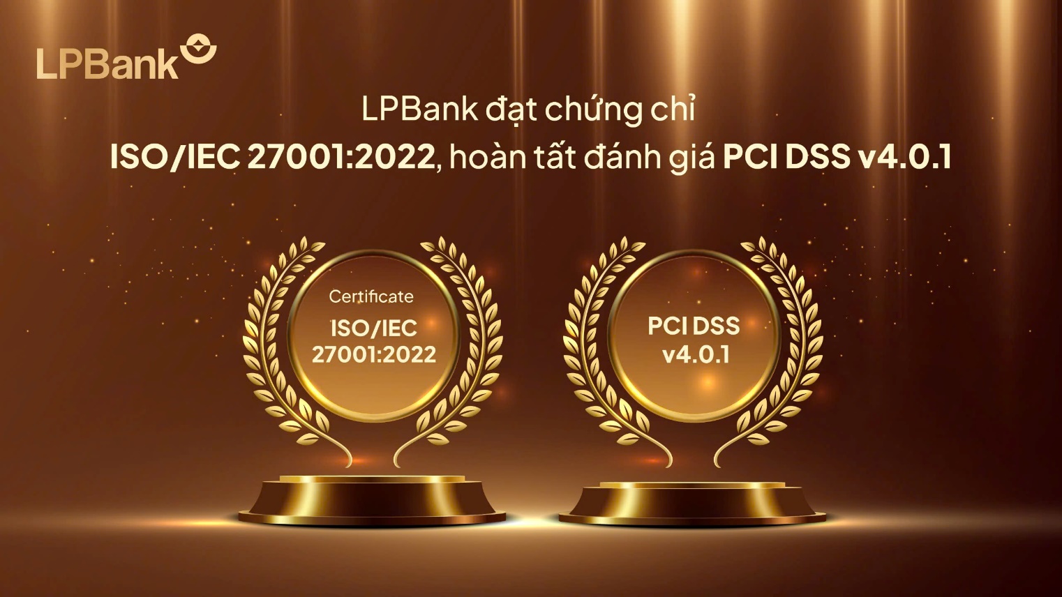 LPBank đạt ISO 27001:2022, ho&agrave;n tất đ&aacute;nh gi&aacute; PCI DSS- Ảnh 1.