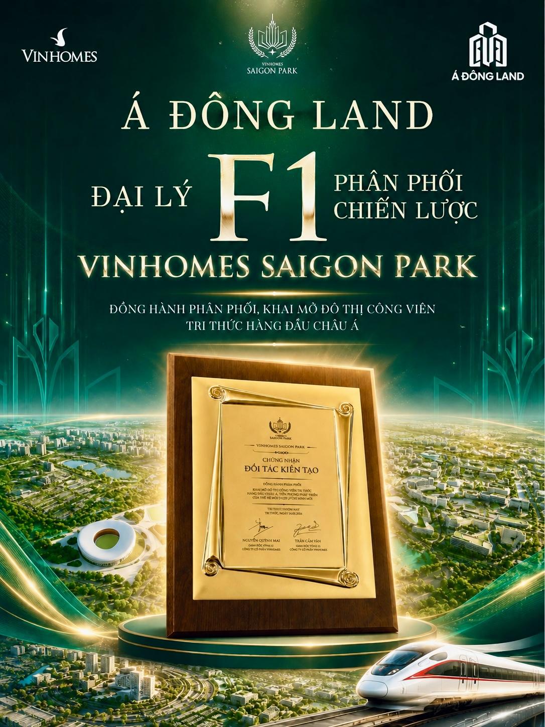 &Aacute; Đ&ocirc;ng Land - Đại l&yacute; F1 chiến lược Vinhomes Saigon Park H&oacute;c M&ocirc;n- Ảnh 2.