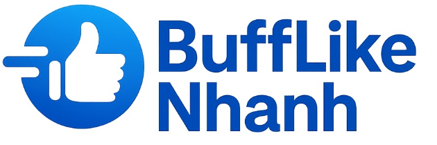 Dịch Vụ Buff Like, Follow, View Đa Nền Tảng Uy Tín Hàng Đầu Việt Nam Tại Bufflikenhanh - Ảnh 1.