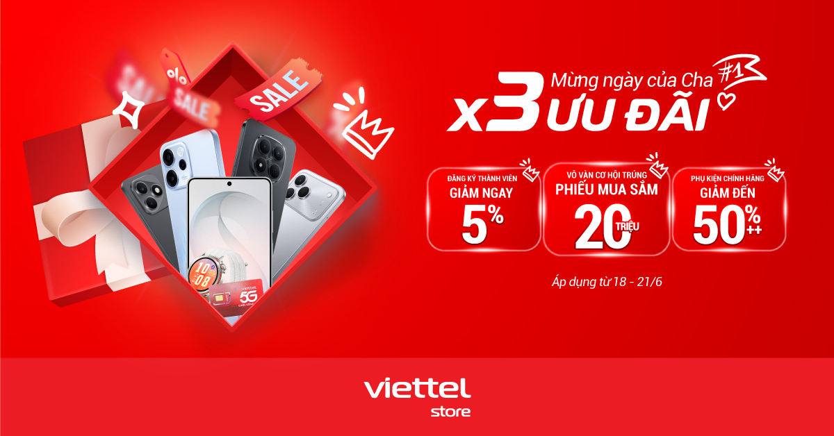 Săn deal c&ocirc;ng nghệ nh&acirc;n Ng&agrave;y của Cha x3 ưu đ&atilde;i tại Viettel Store - Ảnh 1.