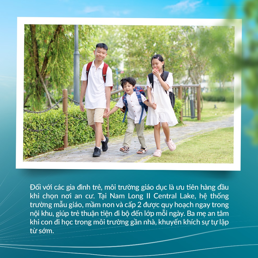 Gia đ&igrave;nh trẻ chọn Nam Long II Central Lake để đầu tư cho nền tảng trưởng th&agrave;nh của con - Ảnh 2.