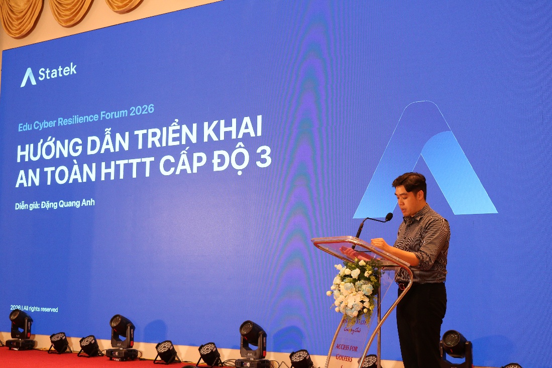 Edu Cyber Resilience Forum 2026: Statek đồng hành cùng các trường đại học xây dựng nền móng số an toàn từ chuẩn an toàn thông tin cấp độ 3 - Ảnh 6.