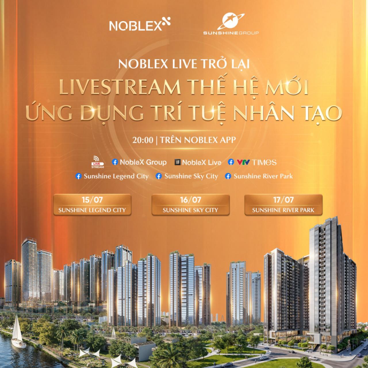 20h tr&ecirc;n NobleX App: Sunshine Group tung chuỗi livestream BĐS ứng dụng AI, ưu đ&atilde;i độc quyền l&ecirc;n tới 400 triệu đồng/căn - Ảnh 1.