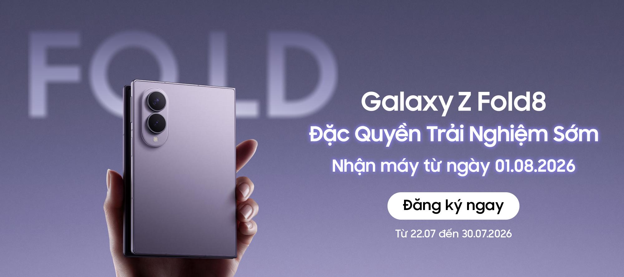 Trải nghiệm Galaxy Z Fold8 sớm hơn 2 tuần, th&ecirc;m nhiều ưu đ&atilde;i khủng, cơ hội kh&ocirc;ng thể bỏ qua- Ảnh 1.