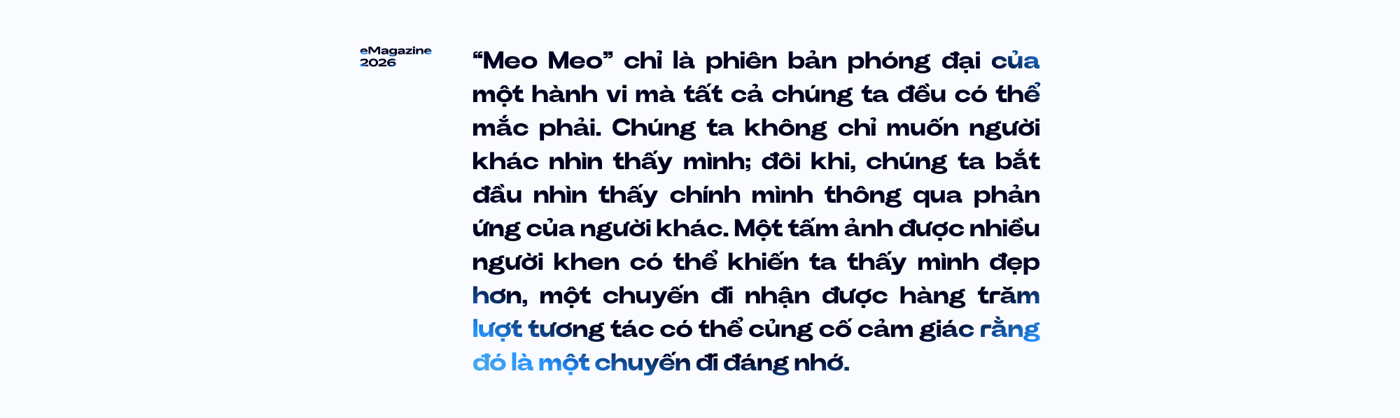 Cuộc đổ bộ của binh đoàn Meo Meo: Ta đang sống, hay đang làm nội dung về việc mình sống? - Ảnh 4.