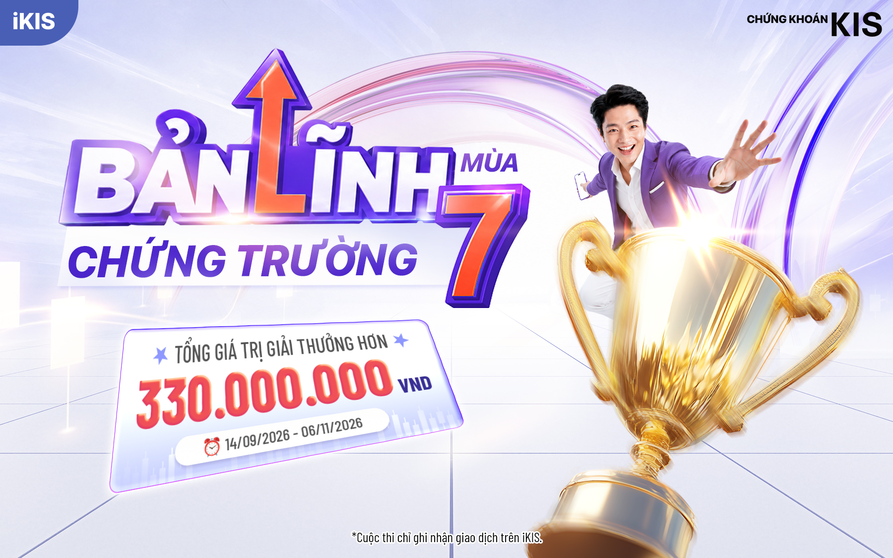 KIS khởi động &ldquo;Bản Lĩnh Chứng Trường&rdquo; m&ugrave;a 7, giải thưởng 330 triệu đồng - Ảnh 1.