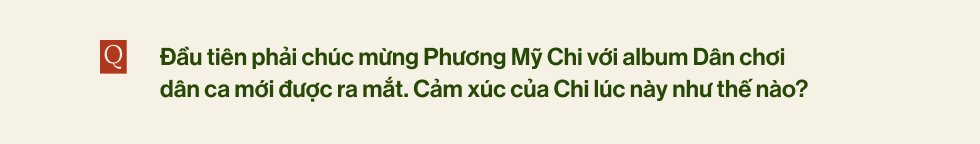 Phương Mỹ Chi: "Người ta đi bão, mặc đồ truyền thống vì nhạc của mình - đó mới là hit lớn nhất" - Ảnh 2.