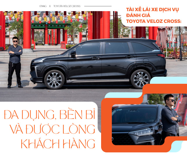 T&agrave;i xế l&aacute;i xe dịch vụ đ&aacute;nh gi&aacute; Toyota Veloz Cross: Đa dụng, bền bỉ v&agrave; được l&ograve;ng kh&aacute;ch h&agrave;ng- Ảnh 1.