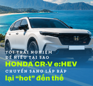 "T&ocirc;i trải nghiệm để hiểu tại sao Honda CR-V e:HEV chuyển sang lắp r&aacute;p lại hot đến thế"- Ảnh 2.