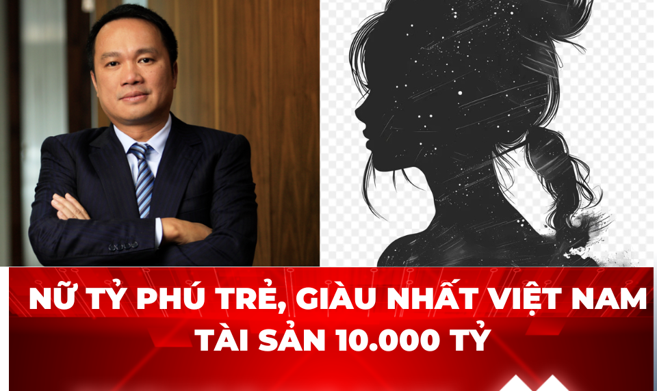 NỮ TỶ PHÚ TRẺ và GIÀU NHẤT Việt Nam là ai?- Ảnh 1.