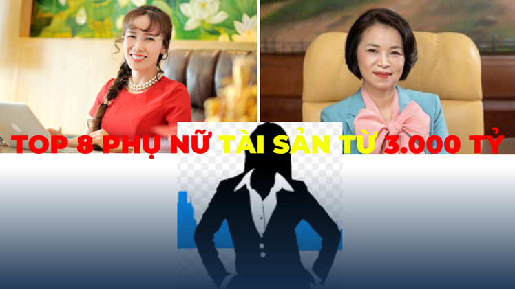 Top 8 Phụ Nữ Việt Nam sở hữu tài sản từ 3.000 tỷ đồng- Ảnh 1.