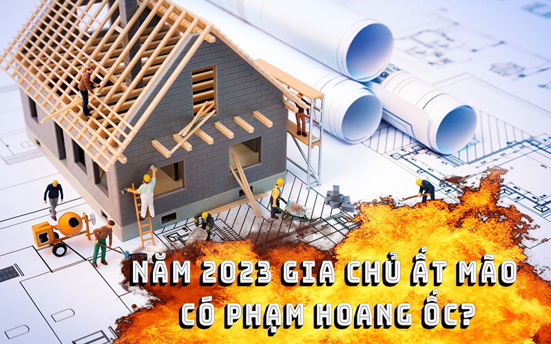 gia chủ năm 2023 sẽ là 49 tuổi thuộc cung nhất cát