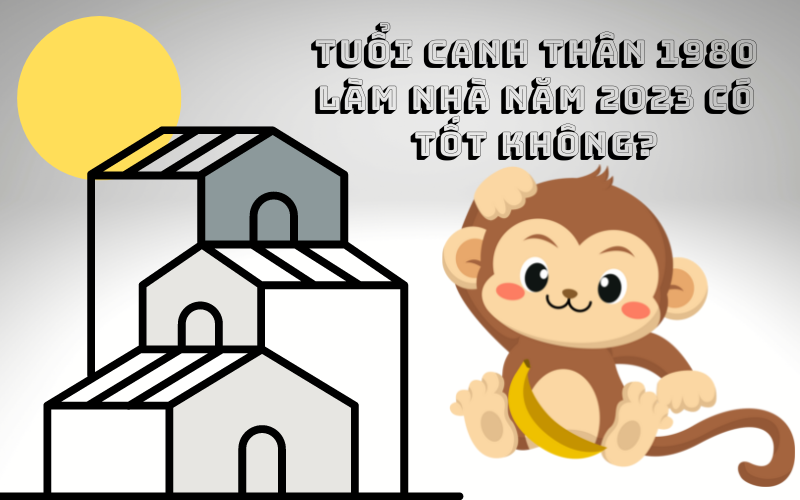 Tử vi gia chủ tuổi Canh Thân 1980