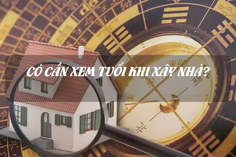 xem tuổi xây nhà