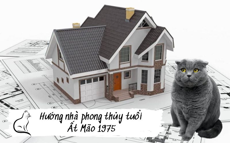 Các hướng xấu mà gia chủ Ất Mão 1975 cần tránh