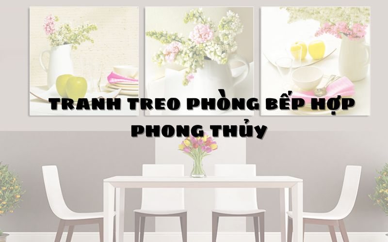Có nên treo tranh phong thủy phòng bếp không?