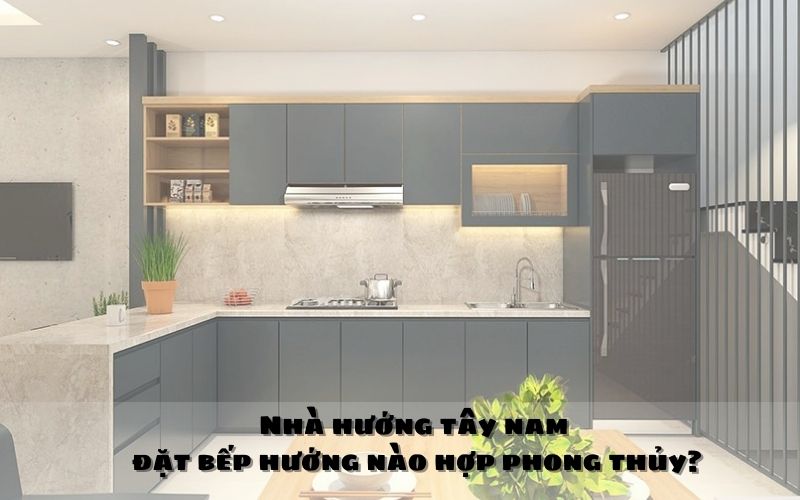 Vì sao nên chọn hướng bếp phù hợp?