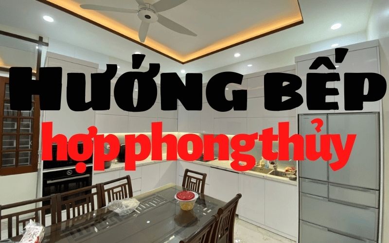 Nhà hướng tây nam đặt bếp hướng nào hợp phong thủy?