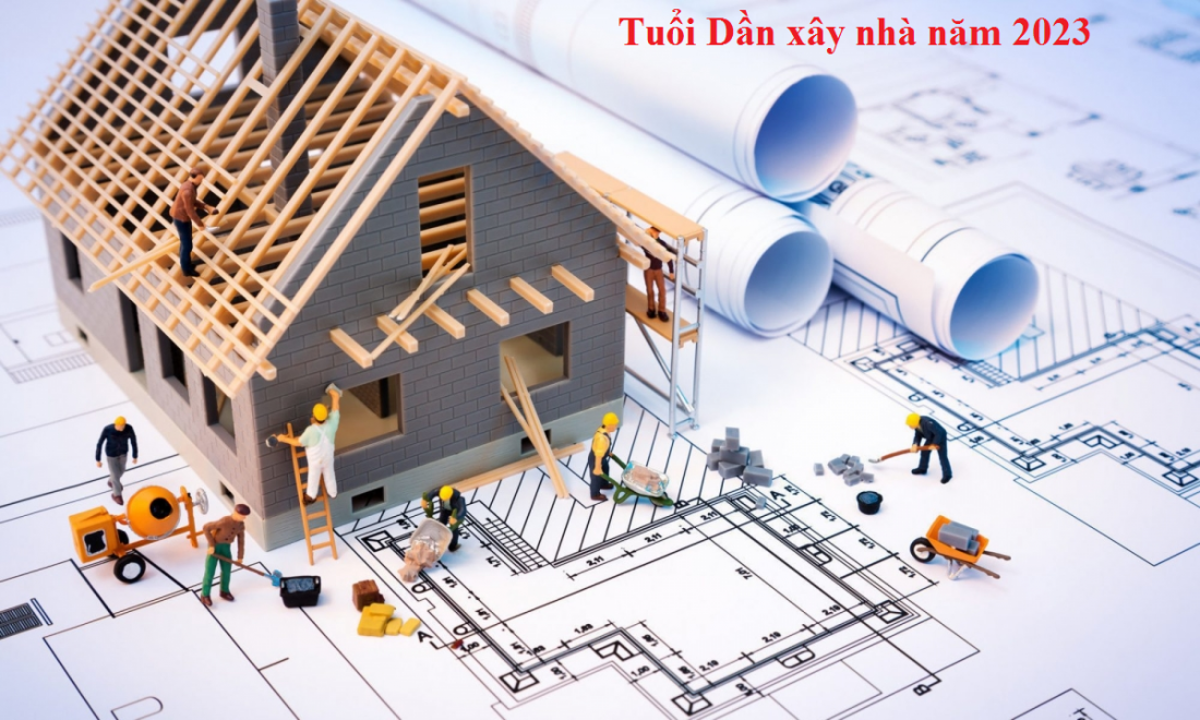 Tuổi Dần làm nhà năm 2023