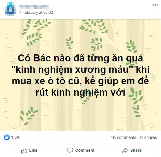 B&agrave;i post xin c&aacute;c &ldquo;kinh nghiệm xương m&aacute;u&rdquo; khi mua &ocirc; t&ocirc; cũ của một người d&ugrave;ng với lượt tương t&aacute;c lớn