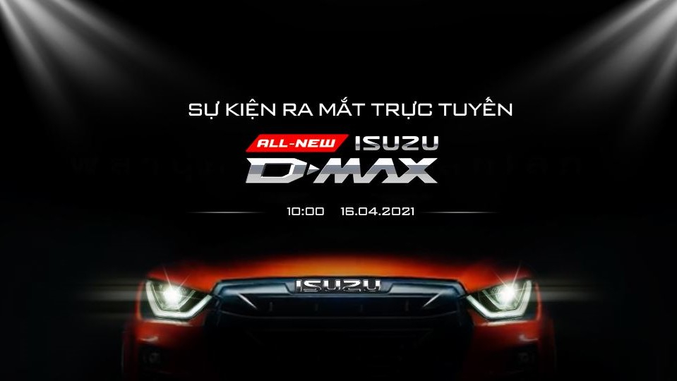 Isuzu Việt Nam đã chốt ngày ra mắt D-Max mới. Isuzu Việt Nam đã chốt ngày ra mắt D-Max mới.