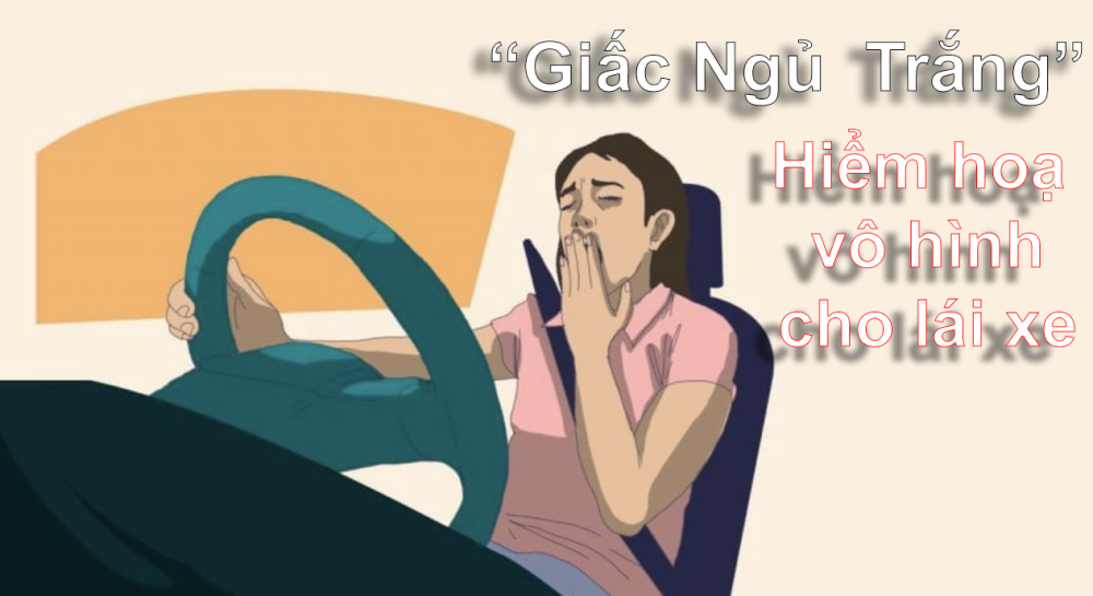 Giấc ngủ trắng l&agrave; hiện tượng nguy hiểm m&agrave; bất kỳ l&aacute;i xe n&agrave;o cũng c&oacute; thể gặp một lần tr&ecirc;n đường.