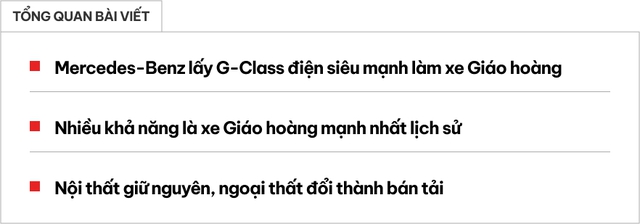 Mercedes-Benz tặng G-Class điện cho Giáo hoàng làm xe di chuyển: Thiết kế lạ mắt, dễ là chiếc Popemobile mạnh nhất lịch sử- Ảnh 1. Mercedes-Benz tặng G-Class điện cho Giáo hoàng làm xe di chuyển: Thiết kế lạ mắt, dễ là chiếc Popemobile mạnh nhất lịch sử- Ảnh 1.