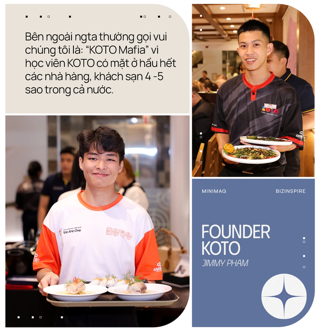 Founder KOTO: Tôi tự hào ngay cả khi ra đường họ gọi chúng tôi là ‘KOTO Mafia’, mỗi buổi sáng mở mắt dậy đều nghĩ tới hai chữ ‘Bỏ cuộc’- Ảnh 12.