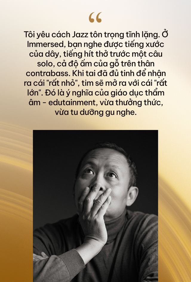 Đạo diễn Phạm Hoàng Nam biến trải nghiệm âm nhạc thành một "bữa tiệc" cao cấp: Khi Jazz trò chuyện cùng văn hóa Việt- Ảnh 1.